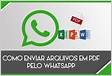 Enviar arquivo pdf para whatsapp via vba em Exce